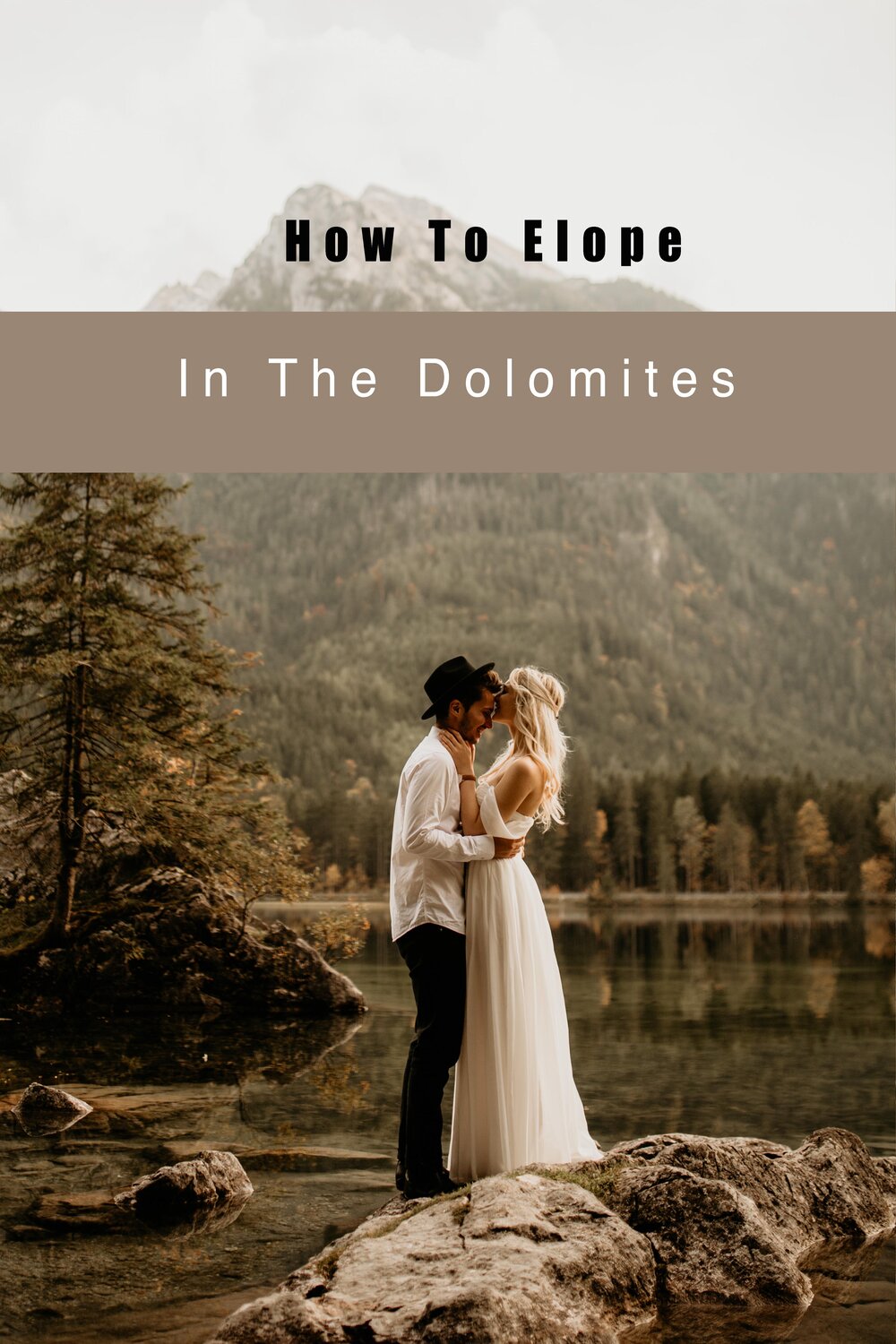 The Best Guide for Eloping in The Dolomites